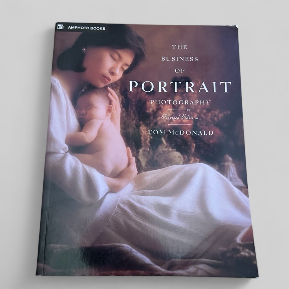 The Business of Portrait Photography, revised, Tom McDonald, 2002, pro, amateur